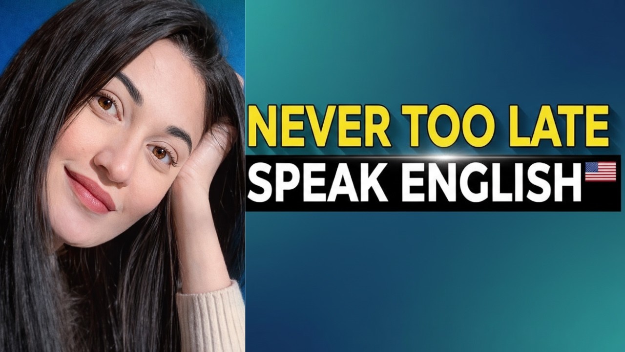It’s Never Too Late to Speak English,try these trics 