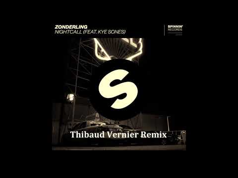 Zonderling feat. Kye Stones -  Nightcall  (Thibaud Vernier Remix)