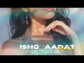 Ishq X Aadat Mashup Full Version Avixx
