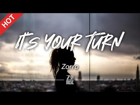 Its Your Turn - Zorro