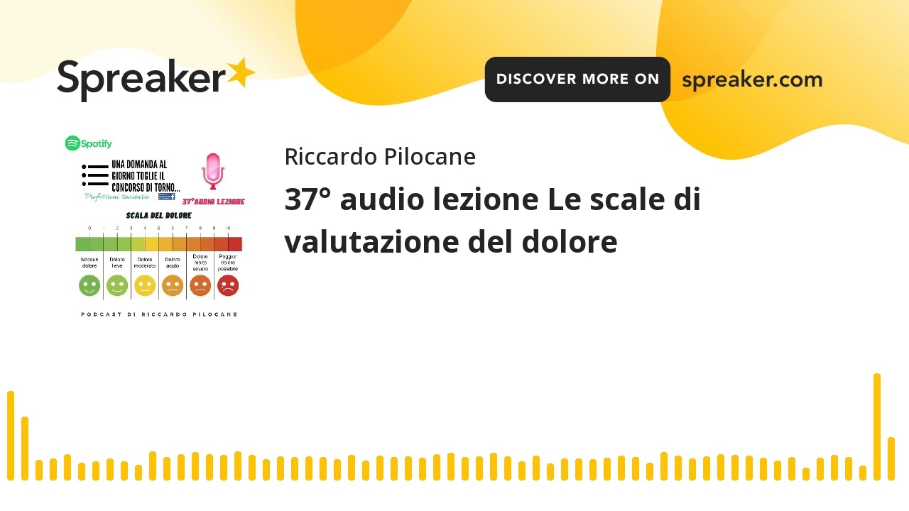 37° audio lezione Le scale di valutazione del dolore