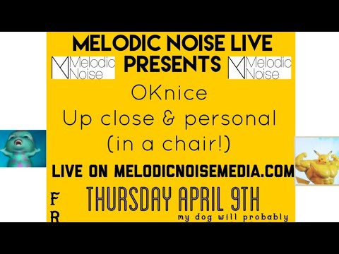 OKnice - Melodic Noise Live