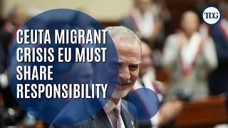 Spain’s King Says Ceuta Migrant Crisis Is Responsibility Of All EU