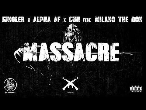 Alpha AF x Cuh! x Jungler - Massacre (ft. Milano The Don) [Festival Trap Release]