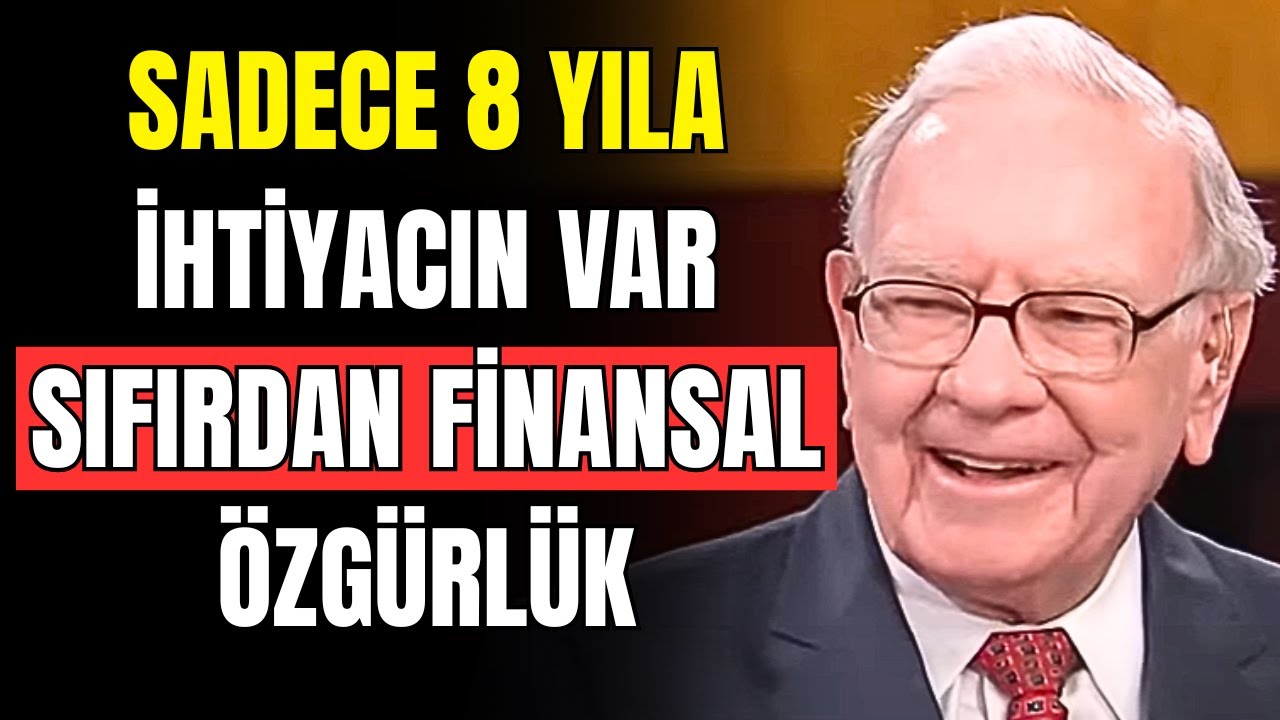 Sıfırdan Başlayarak 8 Yılda Finansal Özgürlük — Warren Buffett Yöntemi