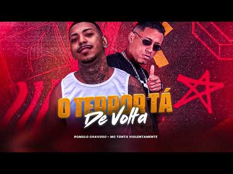 O TERROR TÁ DE VOLTA - MC TONTA VIOLENTAMENTE E ROMULO CHAVOSO E MC BOLADIN 211 - #bregafunk MUSICA