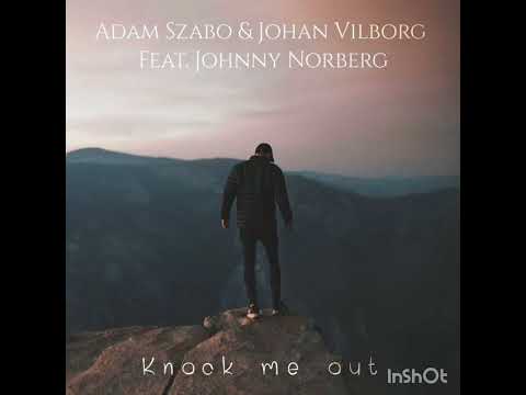 Adam Szabo & Johan Vilborg - Knook Me out ( Vinner Remix )