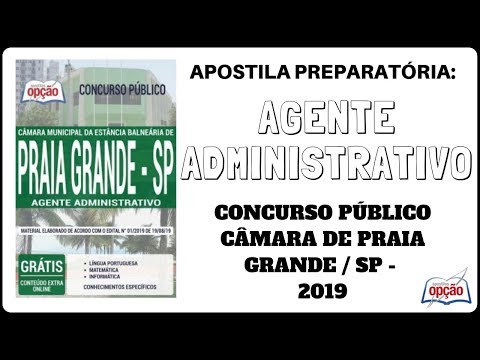 Apostila Concurso Agente Administrativo da Câmara de Praia Grande / SP - 2019 (Apostilas Opção)