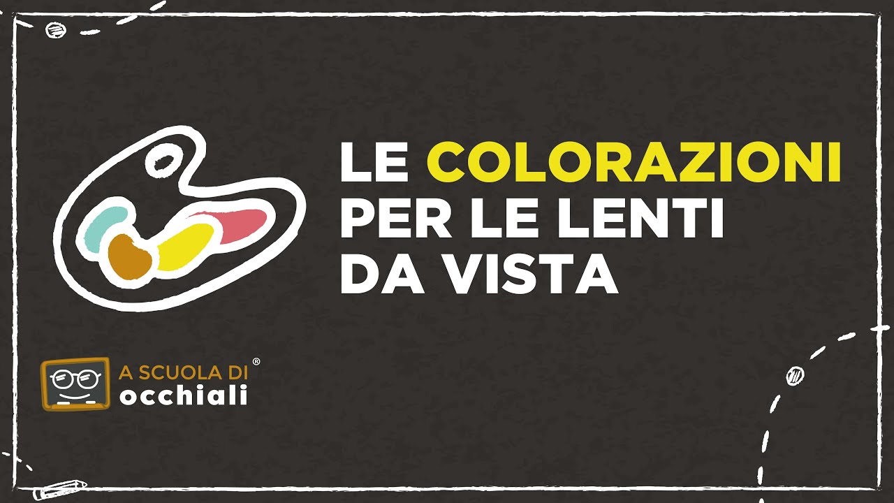 Le colorazioni per le lenti da vista