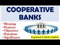 Cooperative Banks In India Meaning Features Functions Objectives Significance Upsc