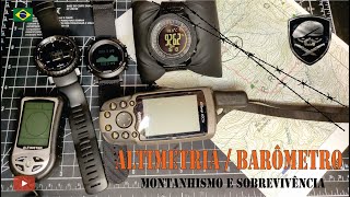 Altimetria / Barômetro na Sobrevivência e Montanhismo