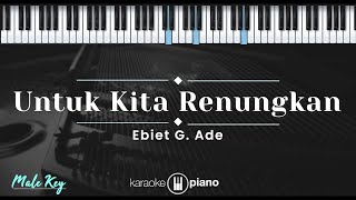 Download lagu Untuk Kita Renungkan - Ebiet G. Ade (KARAOKE PIANO - MALE KEY) mp3 Download lagu Untuk Kita Renungkan - Ebiet G. Ade (KARAOKE PIANO - MALE KEY) mp3
