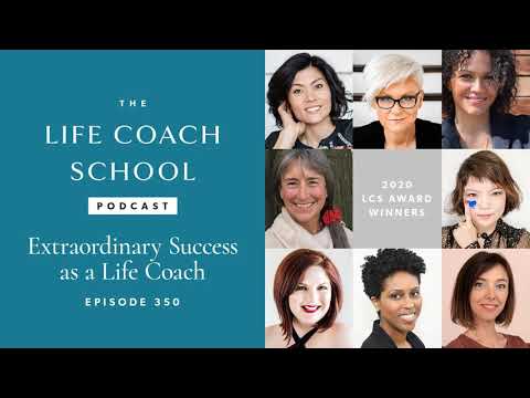 Extraordinary Success as a Life Coach | The Life Coach School Podcast with Brooke Castillo Ep #350