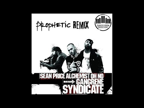 Unofficial Prophetic Remix, Gangrene Syndicate ft Alchemist, Sean Price and OH NO.