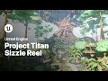 Project Titan Sizzle Reel Unreal Engine