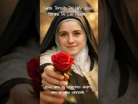 Santa Teresita del Niño Jesús Patrona de las Misiones 🌎🌏🌍