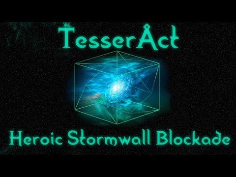 TesserÅct vs Heroic Stormwall Blockade