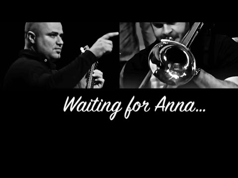 Waiting for Anna...performed by Michalis Brouzos & Antonis Andreou...composed by Michalis Brouzos.