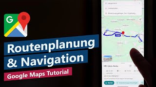 Google Maps Routenplanung & Navigation – Schritt für Schritt für Anfän