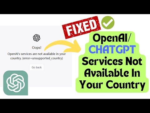 How To Fix 'OpenAI's services are not available in your country' | ChatGPT not working