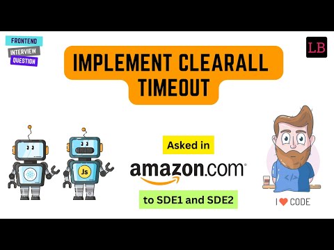 Implement Clearalltimeout Javascript Interview Question Learnersbucket