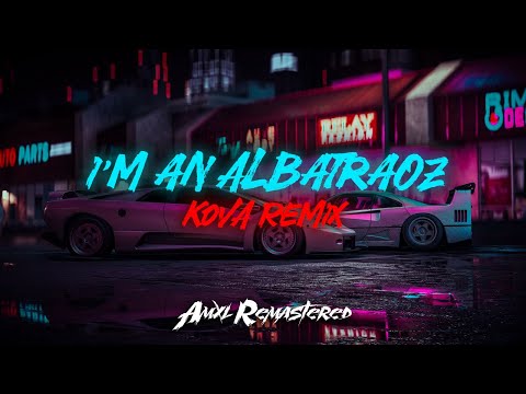 AronChupa - I'm an Albatraoz (KOVA Remix) ///  [ AMXL REMASTERED ]