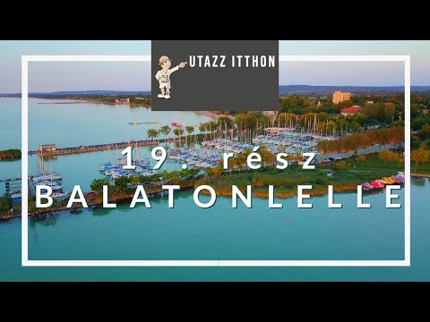 Utazz Itthon - 19.rész - BALATONLELLE