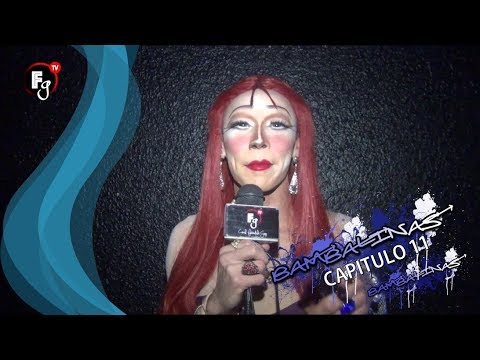 BAMBALINAS CAP.11 REINAS DE LA NOCHE 3 - CANAL FARANDULA GAY I