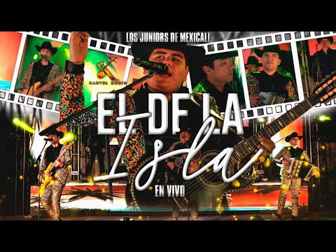 Los Juniors De Mexicali - El de la Isla  [ En Vivo 2022]