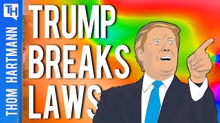 How Trump Broke The Law