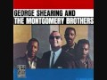 Love Walked In by Gearge Shearing & The Montgomery Brothers