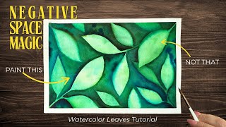 How to Paint Negative Space in Watercolor | Easy Layered Leaves Tutorial for Depth & Glow