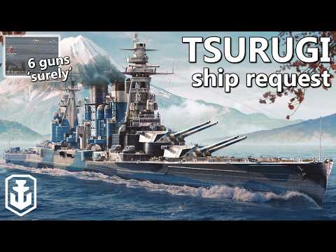 So We're Back To The 6 Gun Requests... - Tsurugi (World of Warships)