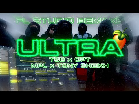 TSB x OPT x MPL x TONY SHEIKH - ULTRA | FL STUDIO REMAKE #russiandrill #flstudio