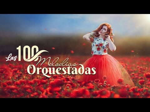 LAS 100 MELODIAS ORQUESTADAS MAS BELLAS DE TODOS LOS TIEMPOS - Selección de Cecil González