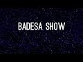 Badesa Show Baddessa Diraamaa Filmii