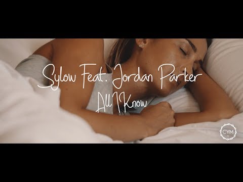 Sylow feat. Jordan Parker - All I Know (Official Music Video)