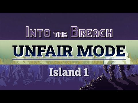 Into the Breach Advanced Edition: Unfair Mode (Island 1)