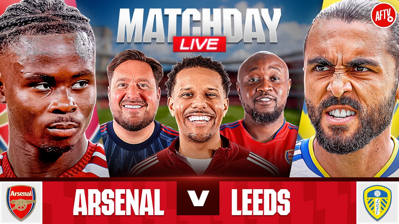 Arsenal vs Leeds | Match Day LIVE