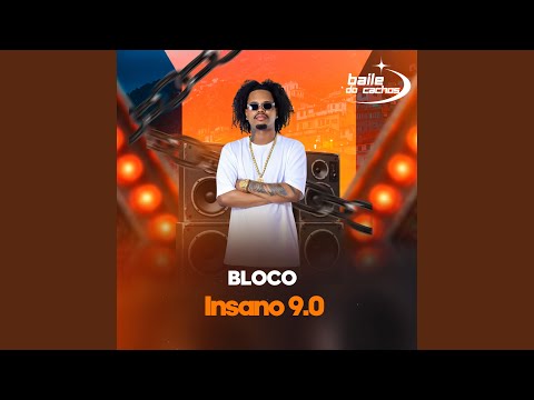 Bloco Insano 9.0