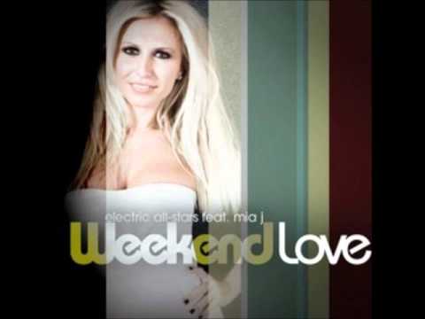 Electric Allstars feat. Mia J - Weekend Love (Club mix)