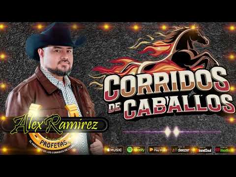 Alex Ramírez MIX 2025 🐎 Corridos de Caballos Legendarios | Música Norteña para Jaripeo 🎶🔥