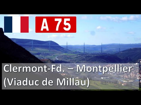 France: Autoroute A75 – Clermont-Ferrand - Viaduc de Millau - Montpellier