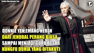 Download lagu DONNIE YEN MEMANG BAR-BAR‼️ Dari Kebrutalan Jendral Perang Sampai Menjadi Guru Besar Kungfu Dunia mp3