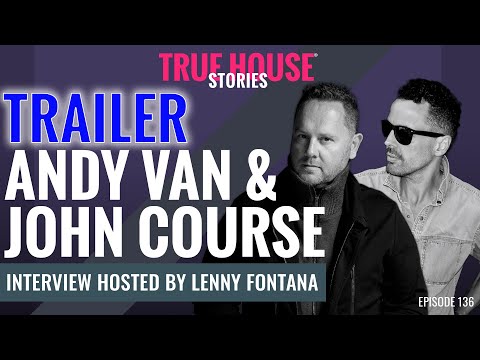 Andy Van & Jon Course  (Vicious Music) interview trailer by Lenny Fontana True House Stories®