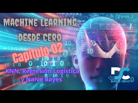 Domina Machine Learning desde Cero: Guía Completa — Capítulo 02: KNN, Regresión Logística y Naive Bayes