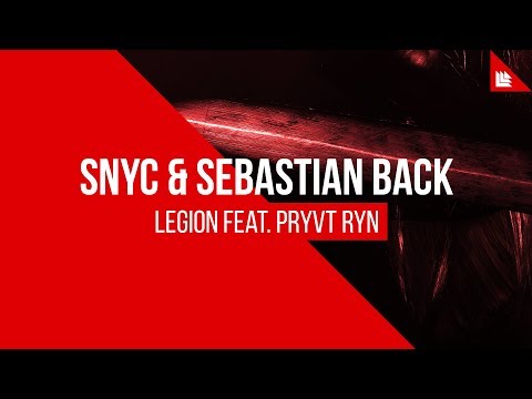 SNYC & Sebastian Back feat. PRYVT RYN - Legion [FREE DOWNLOAD]