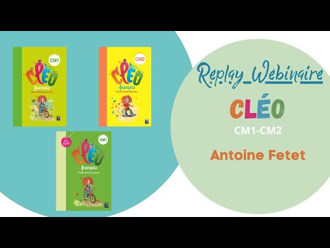 Replay Webinaire - C.L.É.O. CM1-CM2