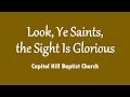Look, Ye Saints, the Sight Is Glorious