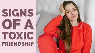 Signs of a Toxic Friendship | Tips + Advice